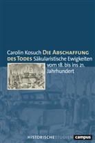 Carolin Kosuch - Die Abschaffung des Todes