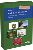 Eva Wunderer - Noch mehr Blitzlichter. Stimmungen, Gedanken und Eindrücke einfangen