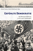 Eckart Conze, Christoph Cornelißen, C Dietze, Eckart Conze, Wallmann, Astrid Wallmann - Gefühlte Demokratie