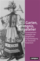 Mette Bartels - Garten, Gefängnis, Fotoatelier
