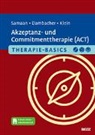 Claudia Dambacher, Jan Klein, Jan Phil Klein, Jan Philipp Klein, Mareike Samaan - Therapie-Basics Akzeptanz- und Commitmenttherapie (ACT)