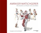 Amraser Matschgerer, Amraser Matschgerer - Amraser Matschgerer