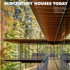 Michael Biondo, Jeffrey Matz, Jeffrey R. Matz, Lorenzo Ottaviani, Cristina A Ross, Cristina A. Ross - Midcentury Houses Today