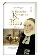 Jochen Klepper - Die Flucht der Katharina von Bora