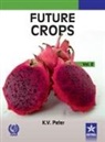 K. V. Peter - Future Crops Vol 2