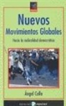 Ángel De La Calle, Ángel Calle Collado - Nuevos movimientos globales : hacia la radicalidad democrática