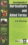 Amit Baran Sharangi - Encyclopaedia of Horticulture and Allied Terms Vol. 1