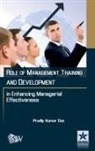 Pradeep Kumar Das - Role of Management Training and Development in Enhancing Managerial Effectiveness