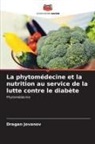 Dragan Jovanov - La phytomédecine et la nutrition au service de la lutte contre le diabète
