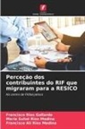 Francisco Ríos Gallardo, Francisco Alí Ríos Medina, María Suhei Ríos Medina - Perceção dos contribuintes do RIF que migraram para a RESICO