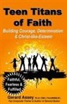 Gerard Assey - Teen Titans of Faith