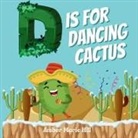 Amber M Hill - D Is For Dancing Cactus