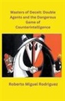 Roberto Miguel Rodriguez - Masters of Deceit