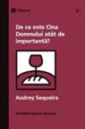 Aubrey Sequeira - De ce este Cina Domnului atât de important¿? (Why Is the Lord's Supper So Important?) (Romanian)