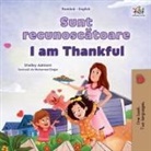 Shelley Admont, Kidkiddos Books - I am Thankful (Romanian English Bilingual Children's Book)