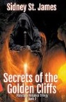 Sidney St. James - Secrets of the Golden Cliffs