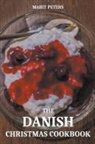 Marit Peters - The Danish Christmas Cookbook