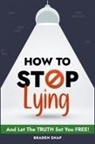 Braden Snap - How To Stop Lying