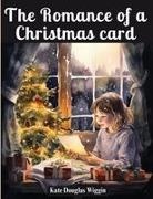 Kate Douglas Wiggin - The Romance of a Christmas card