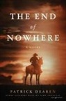 Patrick Dearen - The End of Nowhere