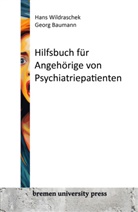 Georg Baumann, Hans Wildraschek - Hilfsbuch für Angehörige von Psychiatriepatienten