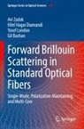 Gil Bashan, Hilel Hagai Diamandi, Yosef London, Yosef et London, Avi Zadok - Forward Brillouin Scattering in Standard Optical Fibers