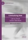 Mark Austin Walters - Criminalising Hate