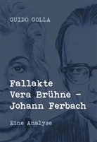 Guido Golla - Fallakte Vera Brühne - Johann Ferbach