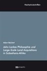 Adam Reichert - John Lockes Philosophie und Large-Scale Land Acquisitions in Subsahara-Afrika