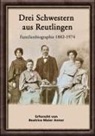 Beatrice Maier Anner - Drei Schwestern aus Reutlingen