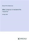 Edward Prime-Stevenson - White Cockades; An Incident of the "Forty-Five"