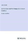 Jules Claretie - Les Huit Jours du Petit Marquis; Et, Carlos et Cornélius