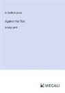 H. Bedford-Jones - Against the Tide