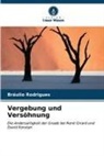 Bráulio Rodrigues - Vergebung und Versöhnung