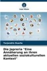 Yorjendris Duarte - Die Japreria "Eine Annäherung an ihren aktuellen soziokulturellen Kontext"