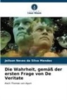Jeilson Neves da Silva Mendes - Die Wahrheit, gemäß der ersten Frage von De Veritate