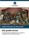 Edgard Mesquita de Oliva Junior - Die große Arche