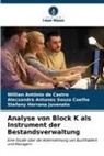 A Antunes Souza Coelho, Alecsandra Antunes Souza Coelho, Willian Antônio de Castro, Stefany Horrana Juvenato - Analyse von Block K als Instrument der Bestandsverwaltung