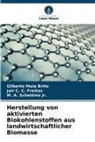 Jair C C Freitas, Jair C. C. Freitas, Gilberto Maia Brito, M. A. Schettino, Schettino J, M. A. Schettino Jr. - Herstellung von aktivierten Biokohlenstoffen aus landwirtschaftlicher Biomasse