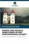 Nixon Rolando Páez Pinto - KARMA UND SOZIALE SANKTIONEN IN DER FANTASIEGESELLSCHAFT