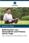 Jaysing M Hotkar, Jaysing M. Hotkar - Befürworter von Gesundheit und Fitness durch Yoga