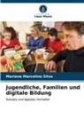 Mariana Marcelino Silva - Jugendliche, Familien und digitale Bildung