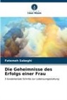 Fatemeh Sabeghi - Die Geheimnisse des Erfolgs einer Frau