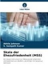 Akhila Johnson, S Sampath Kumar, S. Sampath Kumar - Skala der Ehezufriedenheit (MSS)