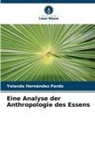Yolanda Hernández Pardo - Eine Analyse der Anthropologie des Essens
