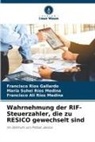 Francisco Ríos Gallardo, Francisco Alí Ríos Medina, María Suhei Ríos Medina - Wahrnehmung der RIF-Steuerzahler, die zu RESICO gewechselt sind