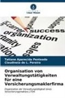 CLAUDINE de L Pereira, Claudineia de L. Pereira, Tatiane Aparecida Penteado - Organisation von Verwaltungstätigkeiten für eine Versicherungsmaklerfirma