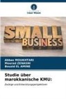 Bouzid EL AMINE, Abbas MOUKHTARI, Mourad ZENASNI - Studie über marokkanische KMU: