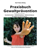 Karl-Hans König - Praxisbuch Gewaltprävention