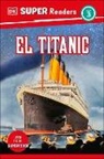 DK - DK Super Readers Level 3 El Titanic (Spanish Edition)